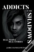 Addicts In The Shadows