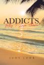 Addicts, Why I Love Them - Preview