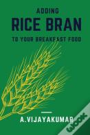 Adding Rice Bran To Your Breakfast Food