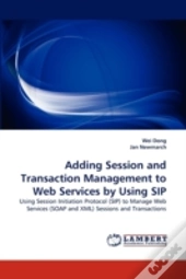Adding Session And Transaction Management To Web Services By Using Sip