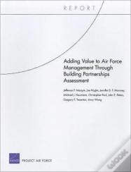 Adding Value To Air Force Management Through Building Partnerships Assessment