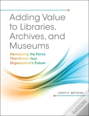 Capa do artigo Adding Value To Libraries, Archives, And Museums