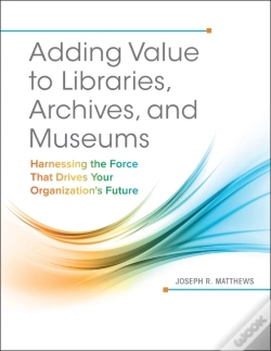 Capa do artigo Adding Value To Libraries, Archives, And Museums