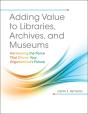 Adding Value To Libraries, Archives, And Museums - Preview