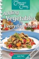 Adding Vegetables To Everyday Meals