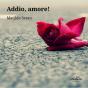 Addio, Amore! - Preview