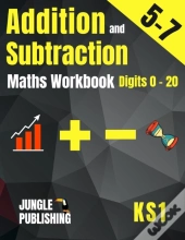 Addition And Subtraction Maths Workbook For 5-7 Year Olds