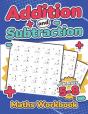 Addition And Subtraction Maths Workbook | Kids Ages 5-8 | Adding And Subtracting | 110 Timed Maths Test Drills| Kindergarten, Grade 1, 2 And 3 | Year 1, 2,3 And 4 | Ks2 | Large Print | Paperback - Preview