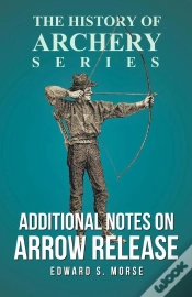 Capa do artigo Additional Notes On Arrow Release (History Of Archery Series)
