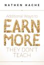 Additional Ways To Earn More They Don'T Teach - Preview