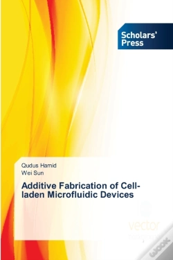 Capa do artigo Additive Fabrication Of Cell-Laden Microfluidic Devices