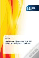 Additive Fabrication Of Cell-Laden Microfluidic Devices