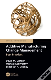 Additive Manufacturing Change Management