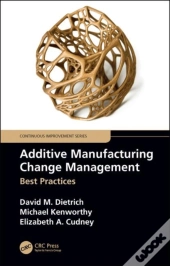 Additive Manufacturing Change Management