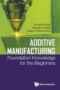 Additive Manufacturing: Foundation Knowledge For The Beginners - Preview