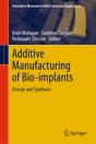 Additive Manufacturing Of Bio-Implants - Preview