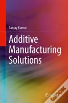 Additive Manufacturing Solutions