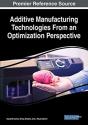 Additive Manufacturing Technologies From An Optimization Perspective - Preview