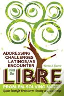 Addressing Challenges Latinos/As Encounter With The Libre Problem-Solving Model