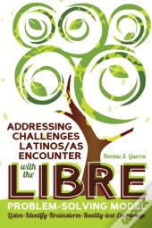 Addressing Challenges Latinos/As Encounter With The Libre Problem-Solving Model