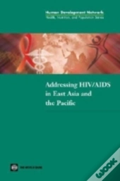 Addressing Hiv/Aids In East Asia And The Pacific