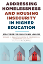 Addressing Homelessness And Housing Insecurity In Higher Education - Preview