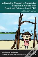 Addressing Obsessive-Compulsive Behavior In Autism With Functional Behavior-Based Cbt