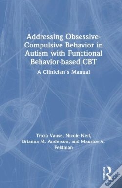 Capa do artigo Addressing Obsessive-Compulsive Behavior In Autism With Functional Behavior-Based Cbt