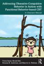 Addressing Obsessive-Compulsive Behavior In Autism With Functional Behavior-Based Cbt - Preview