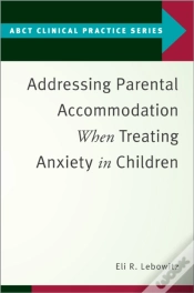 Capa do artigo Addressing Parental Accommodation When Treating Anxiety In Children