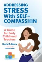 Addressing Stress With Self-Compassion