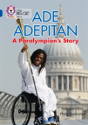 Ade Adepitan: A Paralympianâ€™S Story