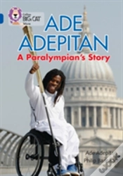 Capa do artigo Ade Adepitan: A Paralympianâ€™S Story