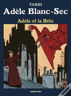 Capa do artigo Adèle Blanc-Sec Tome 1 : Adèle Et La Bête