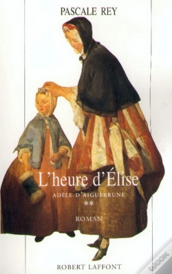 Capa do artigo Adèle D'Aiguebrune - Tome 2 - L'Heure D'Elise