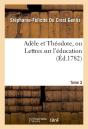 Adele Et Theodore, Ou Lettres Sur L'Education. Tome 3 - Preview