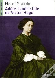 Adele L'Autre Fille De Victor Hugo
