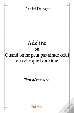 Capa do artigo Adeline Ou Quand On Ne Peut Pas Aimer Celui Ou Celle Qu'On Aime