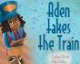 Aden Takes The Train - Preview
