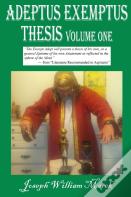 Adeptus Exemptus Thesis, Volume One
