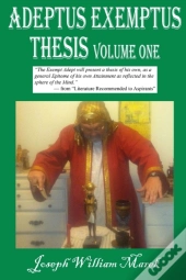 Adeptus Exemptus Thesis, Volume One