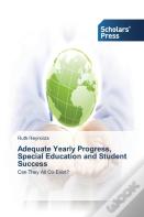 Adequate Yearly Progress, Special Education And Student Success