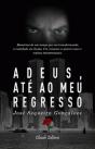 Adeus, Até ao Meu Regresso - Preview