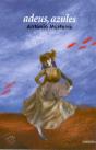 Adeus, Azules - Preview