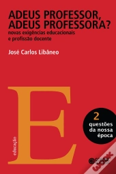 Adeus Professor, Adeus Professora?