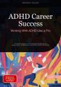 Adhd Career Success: Working With Adhd Like A Pro - Preview