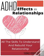 Adhd Effects In Relationships