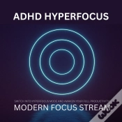 Capa do artigo Adhd Hyperfocus - Modern Focus Stream
