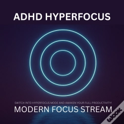 Capa do artigo Adhd Hyperfocus - Modern Focus Stream