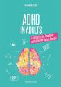 Adhd In Adults - Learning To Live Peacefully With Attention Deficit Disorders - Preview